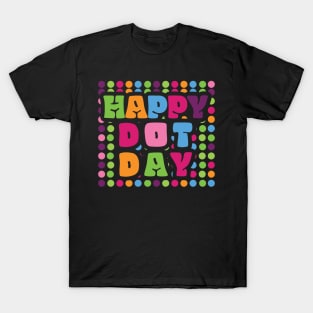 Happy International Dot Day 2023 September 15th Polka Dot T-Shirt